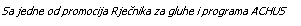 Text Box: Sa jedne od promocija Rjenika za gluhe i programa ACHUS